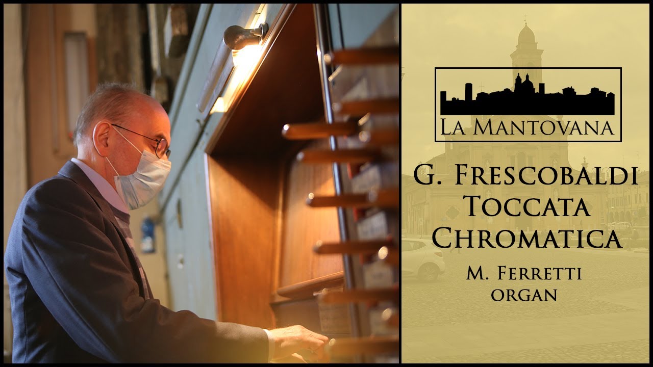 Pro tempore Covid-19:  Toccata cromaticha per le Levatione (G. Frescobaldi)
