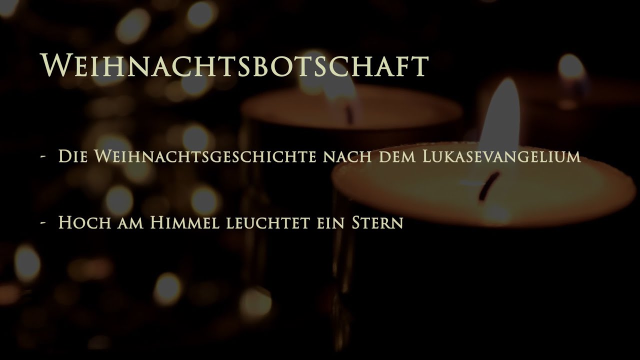 Die Weihnachtsbotschaft nach dem Lukasevangelium - Hoch am Himmel leuchtet ein Stern