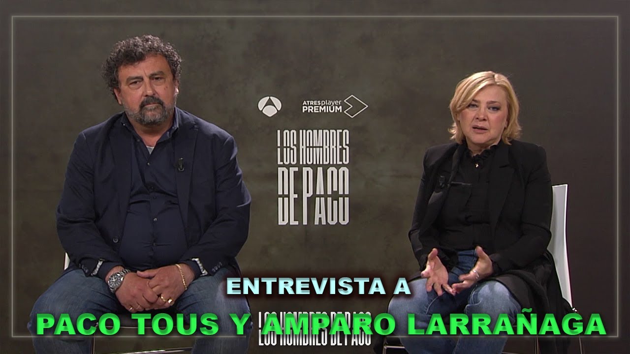 Los Lunes Seriéfilos - Entrevista a Paco Tous y Amparo Larrañaga sobre 'Los Hombres de Paco'