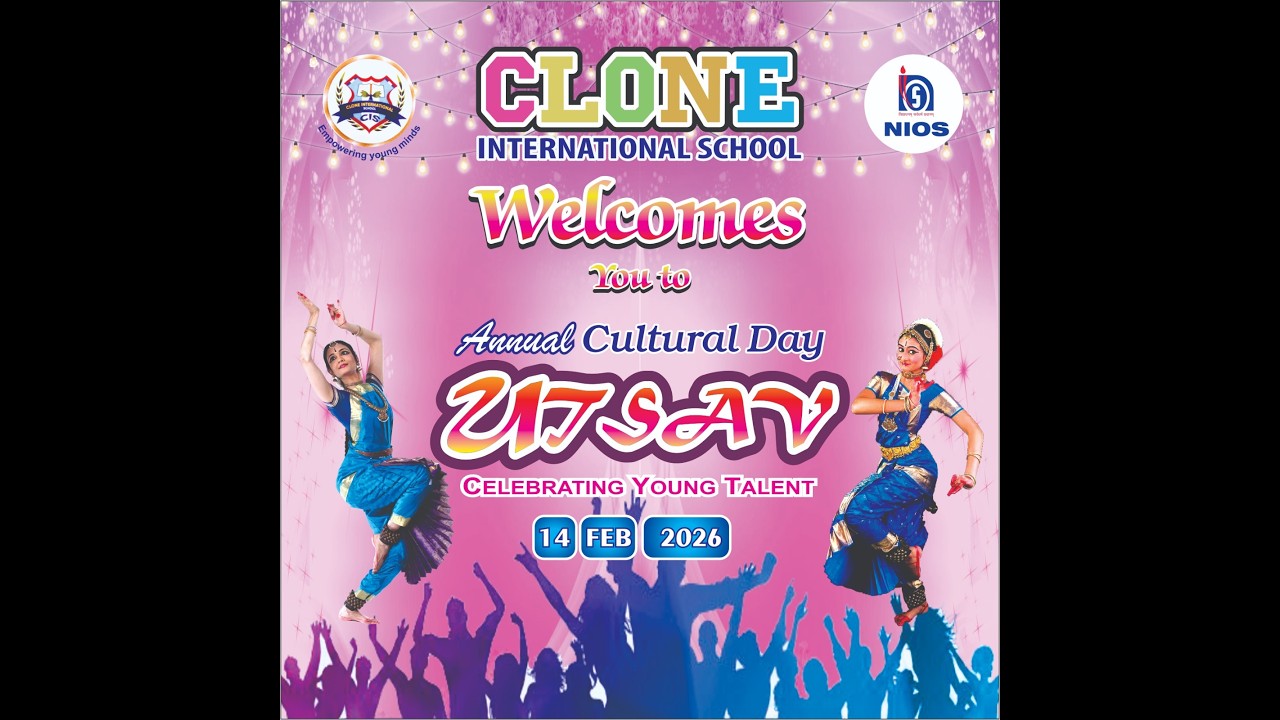 CLONE International School - Annual Cultural Day UTSAV Celebrating young Talant - 2026