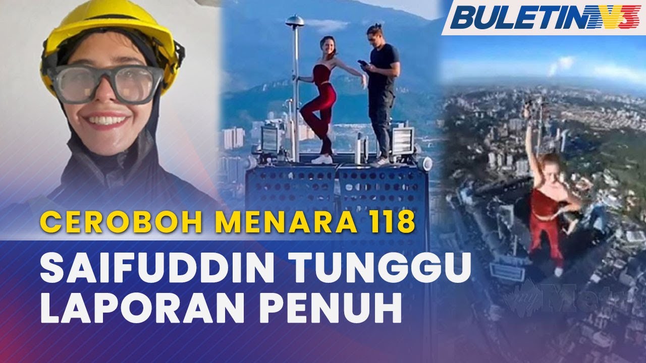 CEROBOH MENARA 118&nbsp;|&nbsp;KDN&nbsp;Minta Ruang Untuk Dapatkan Laporan Penuh