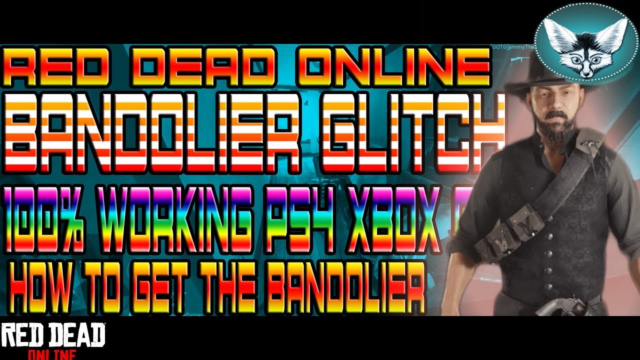 RED DEAD ONLINE HOW TO GET THE BANDOLIER(BANDOLIER ONLY GLITCH100%WORKING PS4 AND XBOX ONE)