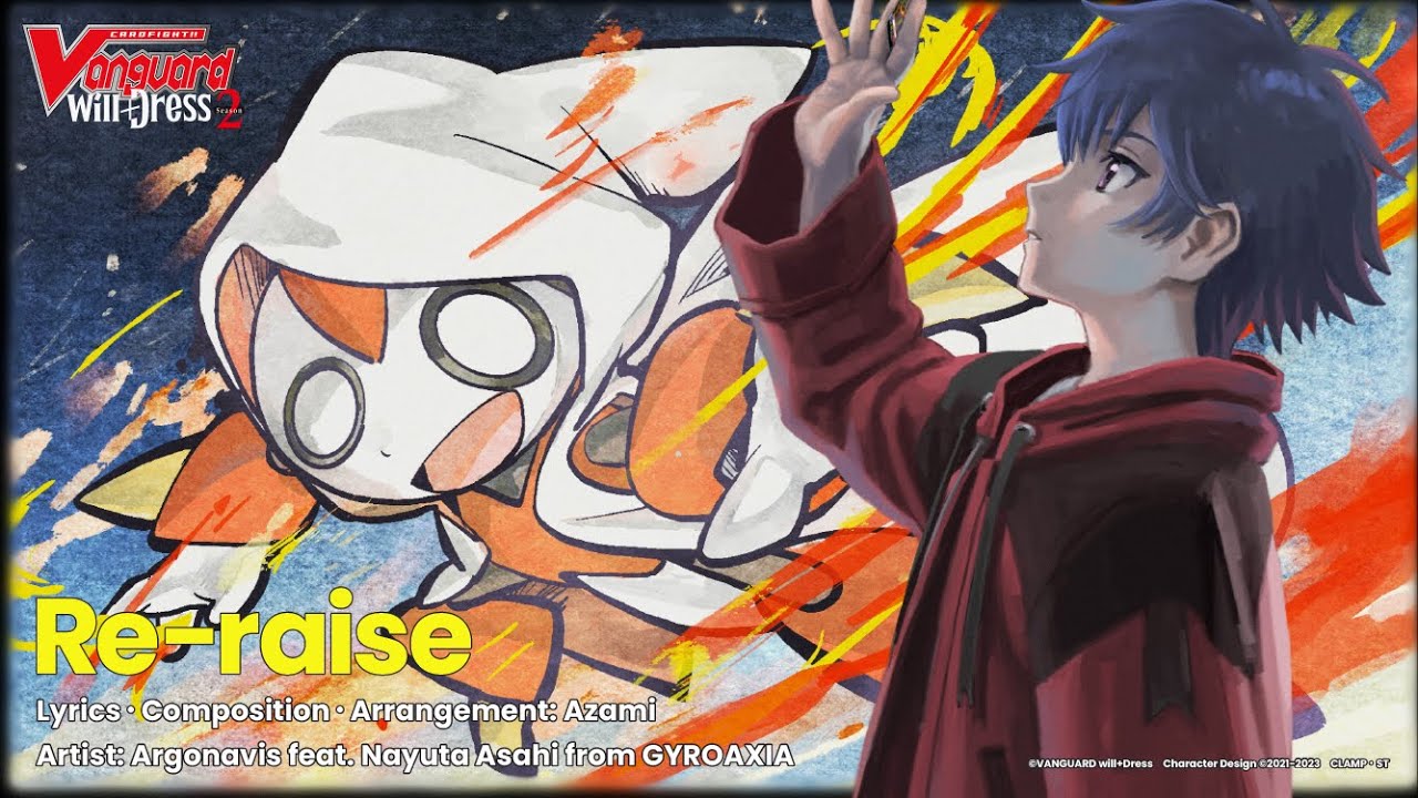 CARDFIGHT!! VANGUARD will+Dress Season 2 Ending Theme「Re-raise」