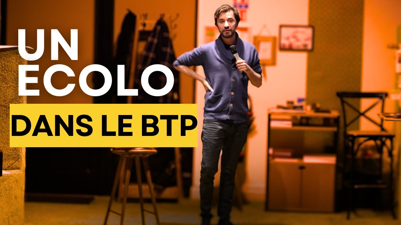 UN ÉCOLO DANS LE BTP
