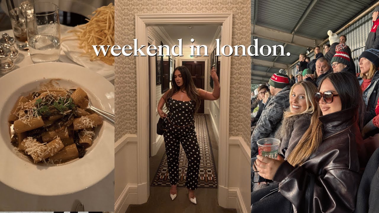 FUN WEEKEND IN LONDON | Bestie Breakfast Dates Rugby & Slow Mornings