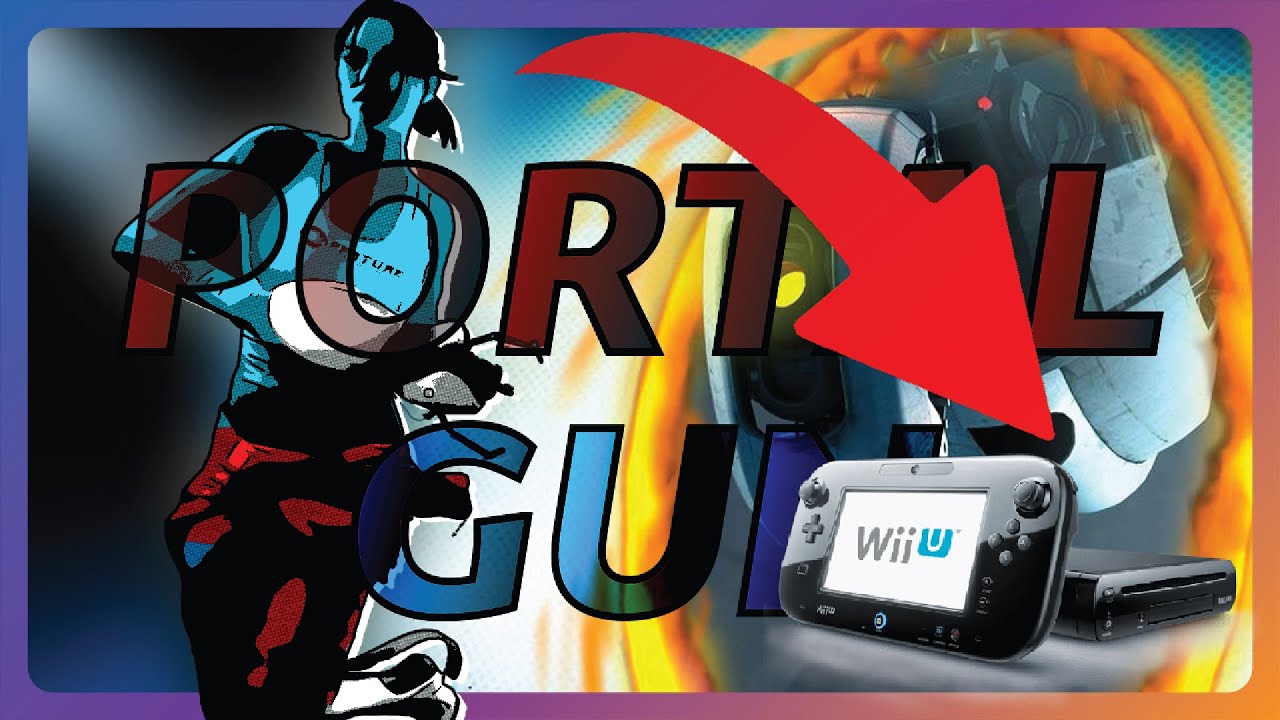 Making Portal For The Wii U