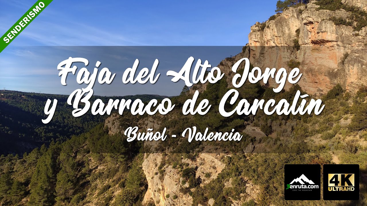 Ruta de la Faja del Alto Jorge y el Barranco de Carcalín - Senderismo en Buñol