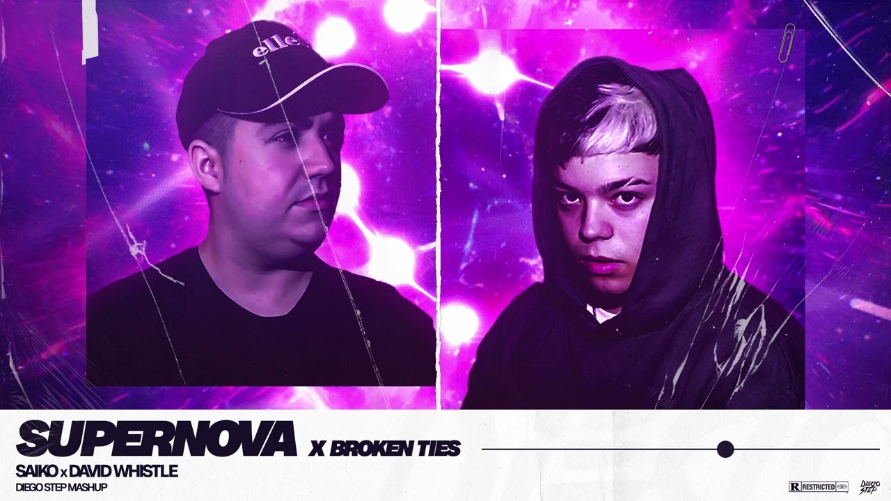 Saiko x David Whistle - Supernova x Broken Ties (Diego Step Mashup)