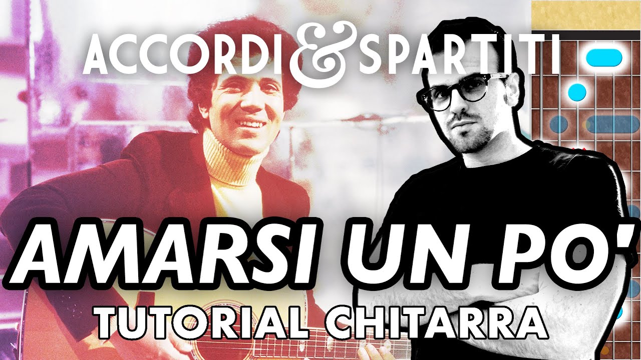 AMARSI UN PO' Tutorial Chitarra - Lucio Battisti