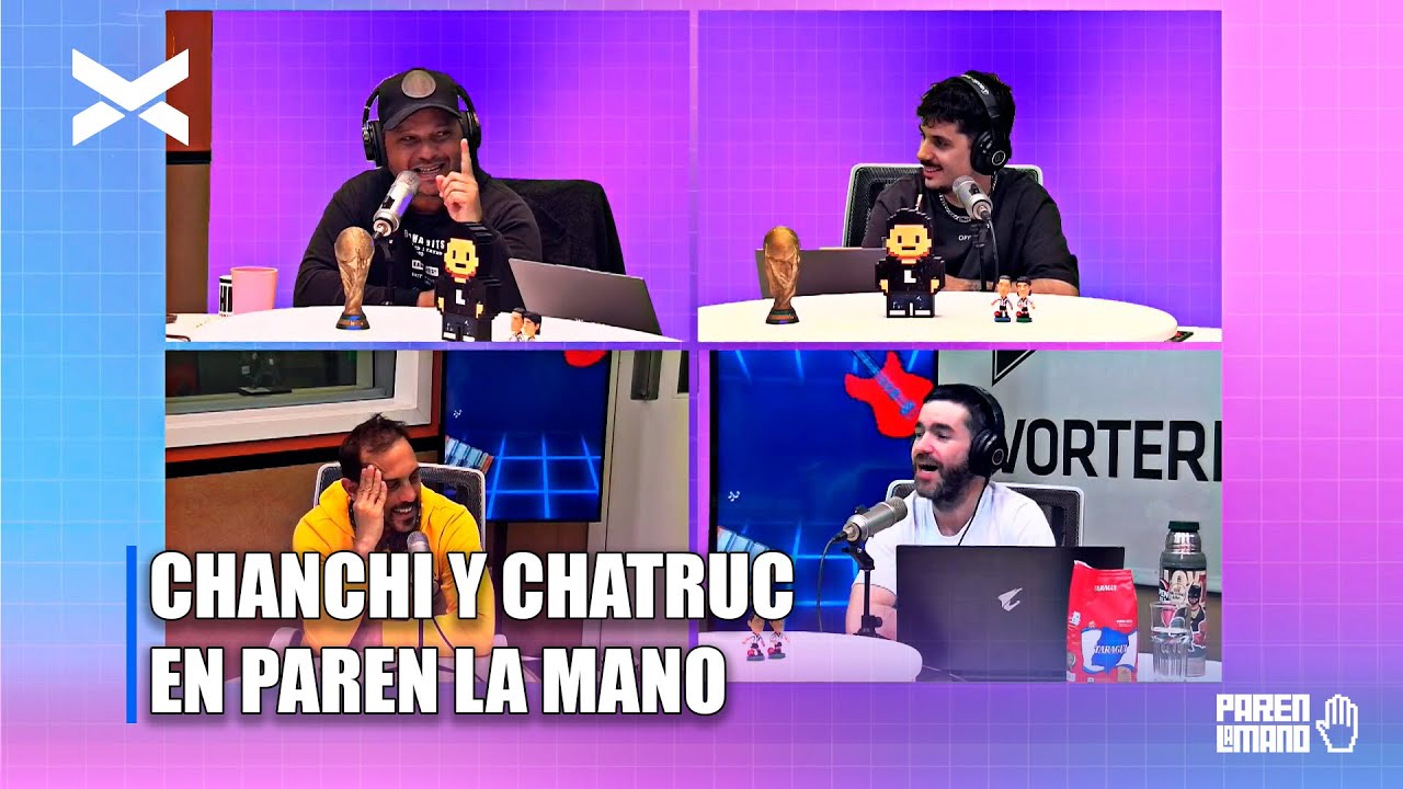 CHANCHI ESTEVEZ y CHATRUC en #ParenLaMano