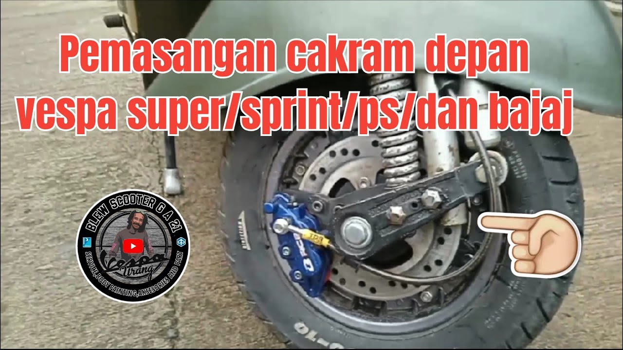 Pemasangan cakram depan vespa super/sprint/ps/dan bajaj dari awal sampe ahir