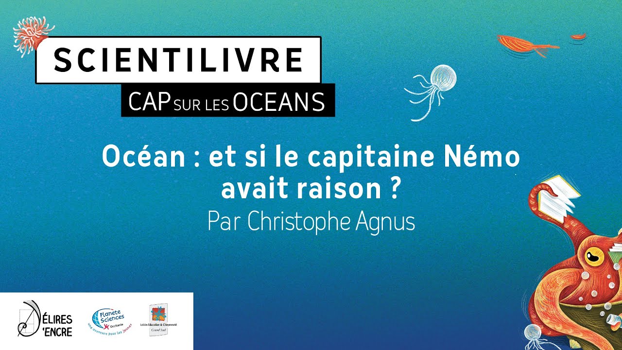 Océans : et si le capitaine Némo avait raison ?