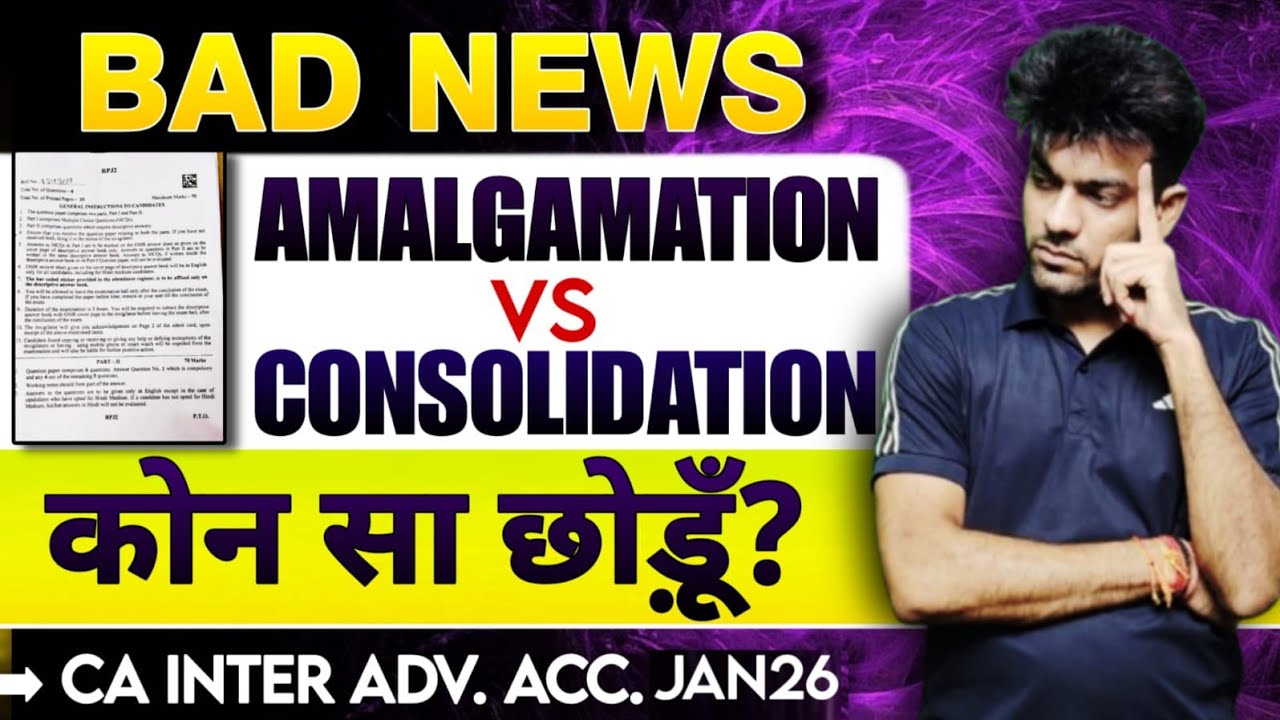 Amalgamation vs Consolidation | Which Chapter to Leave? | CA Inter Jan 2026 | CA Sandeep sharma |