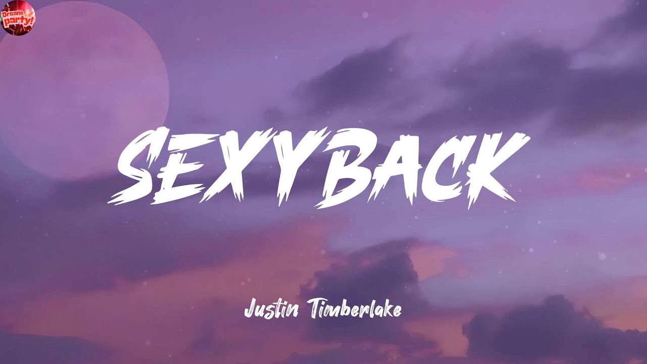 SexyBack (feat. Timbaland) - Justin Timberlake (Lyrics) Lil Nas X, 347aidan, The Kid Laroi