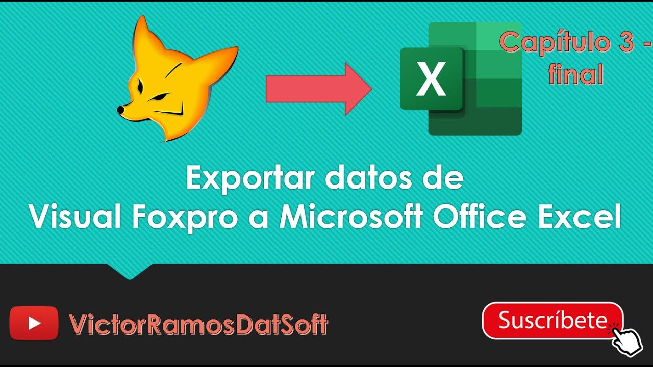 📌 Exportar datos de Visual Foxpro a Microsoft Office Excel - Capítulo 03 - Final | VÍCTOR RAMOS