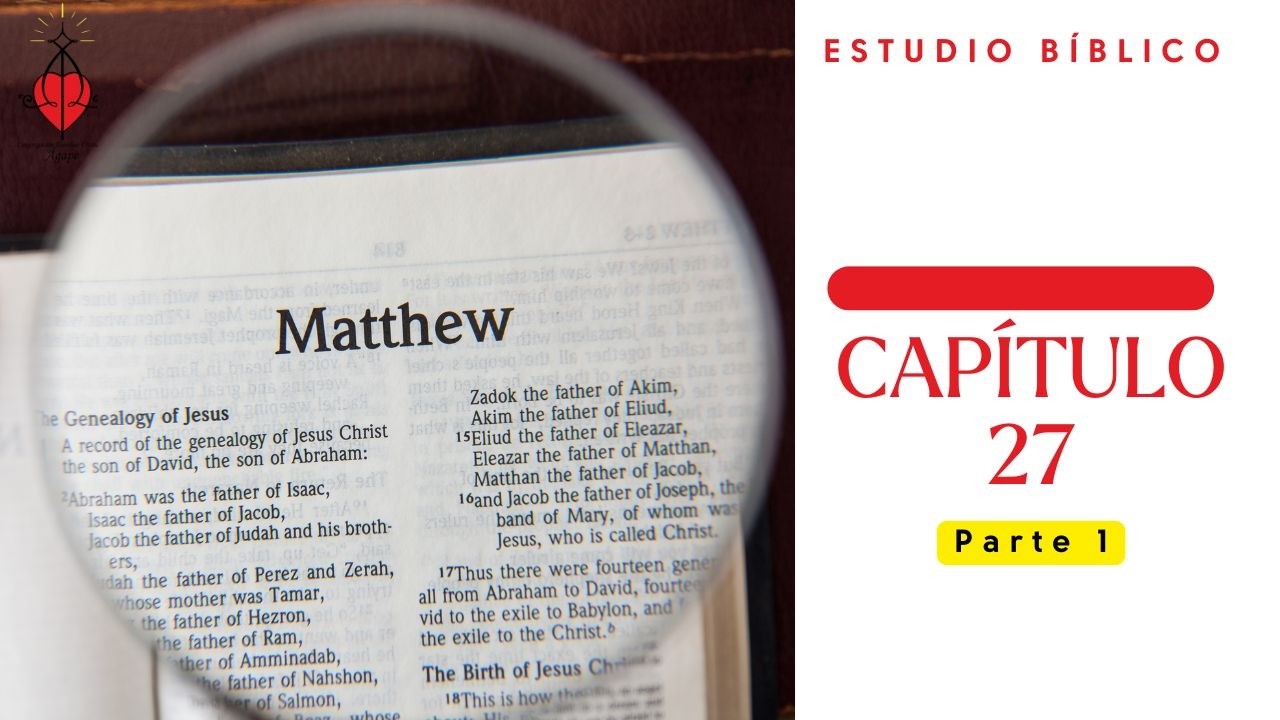 Estudio del Evangelio Según Mateo 27 Parte II