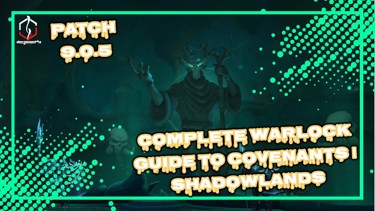 COMPLETE WARLOCK GUIDE TO COVENANTS | PATCH 9.0.5 | SHADOWLANDS | WORLD OF WARCRAFT 🎮🎮🎮