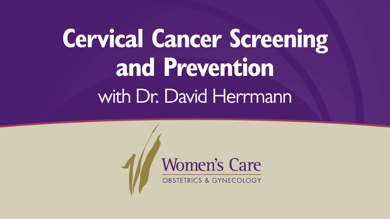 Cervical cancer screening and prevention