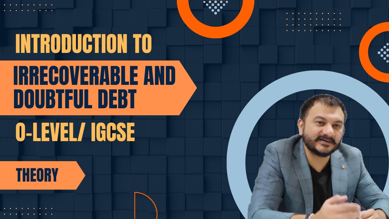 Introduction to Bad Debts & Provision for Doubtful Debts | O Level & IGCSE | Sir Adeel Paperwala