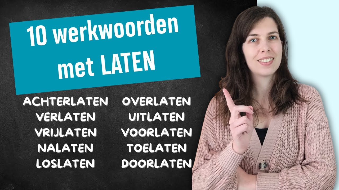 10 werkwoorden met LATEN | Learn Dutch Separable Verbs (A2 - B1 - B2)