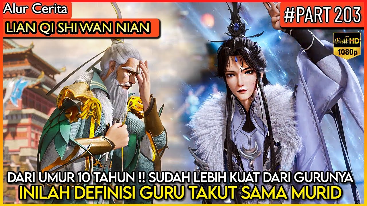 XU YANG DI UMUR 10 TAHUN SUDAH MENUNDUKAN GURUNYA SENDIRI !! - Alur Cerita Donghua #LQSWN PART 203