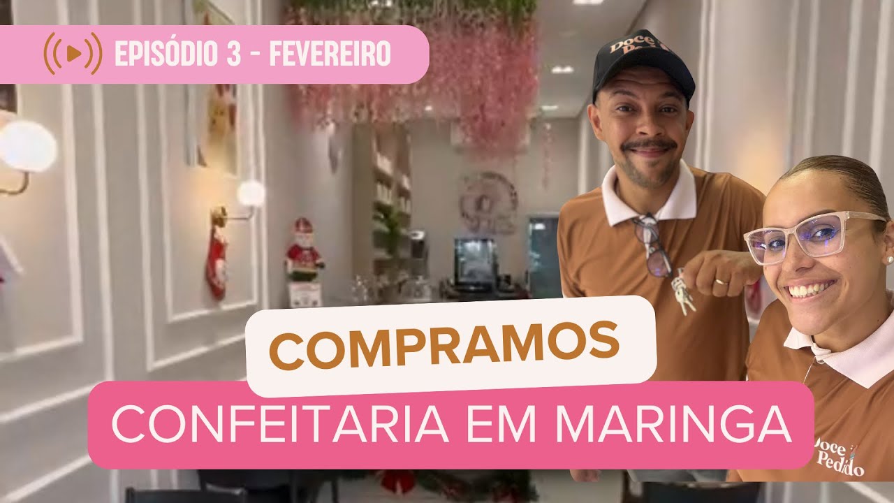 Compramos uma confeitaria café em Maringá - part 1 - no meio da loucura da produção - EP 3