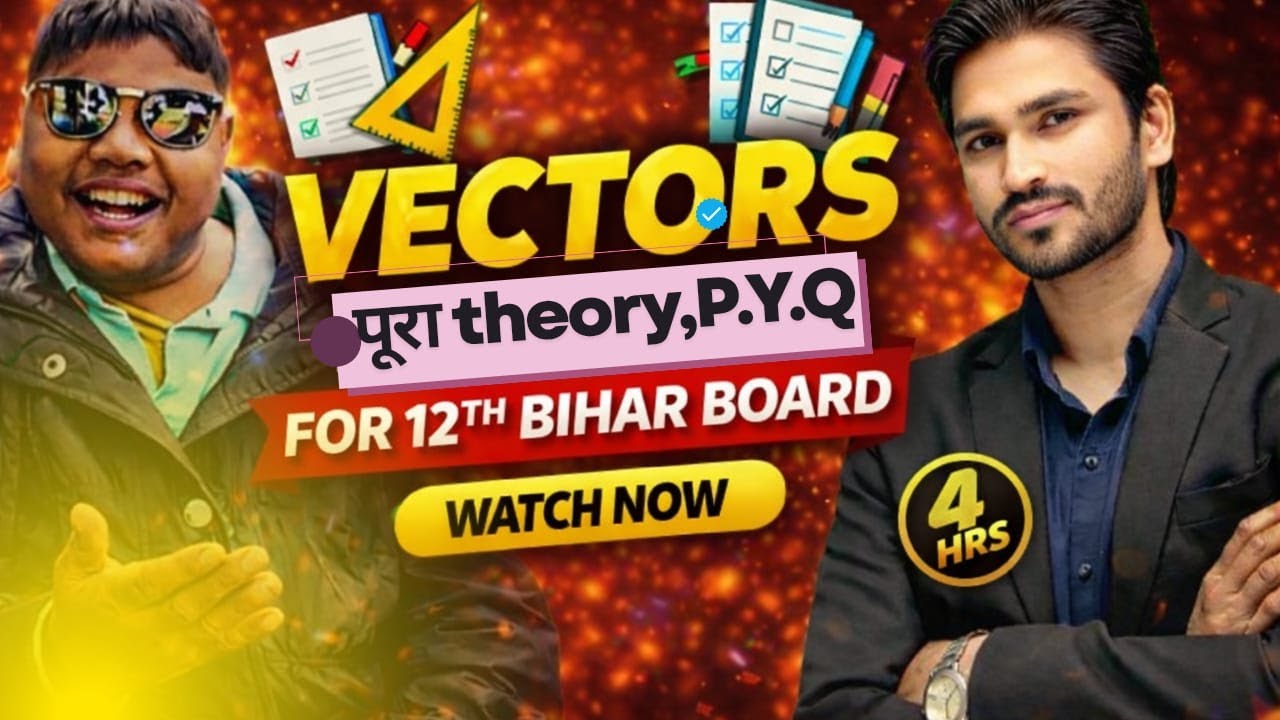 12th Maths  vector 🔥Complete Theory + Bihar Board PYQ | 4 Ghante Mein Full Chapter by thakursir