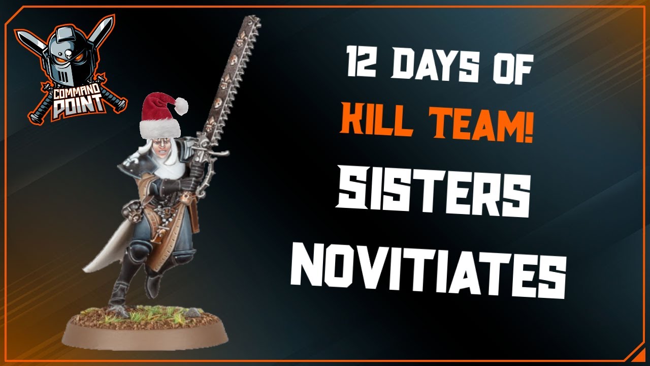 Sisters Novitiates! 12 Days of Kill Team!
