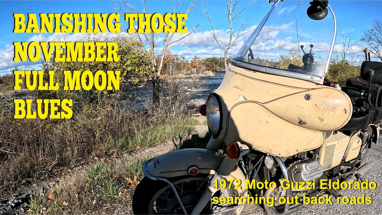 BANISHING THOSE NOVEMBER, FULL MOON BLUES: Finding joy on a 1972 Moto Guzzi Eldorado.
