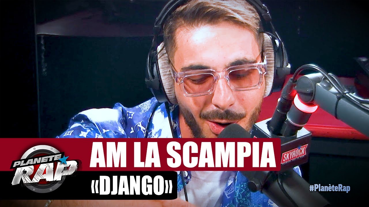 [EXCLU] AM La Scampia - Django #PlanèteRap