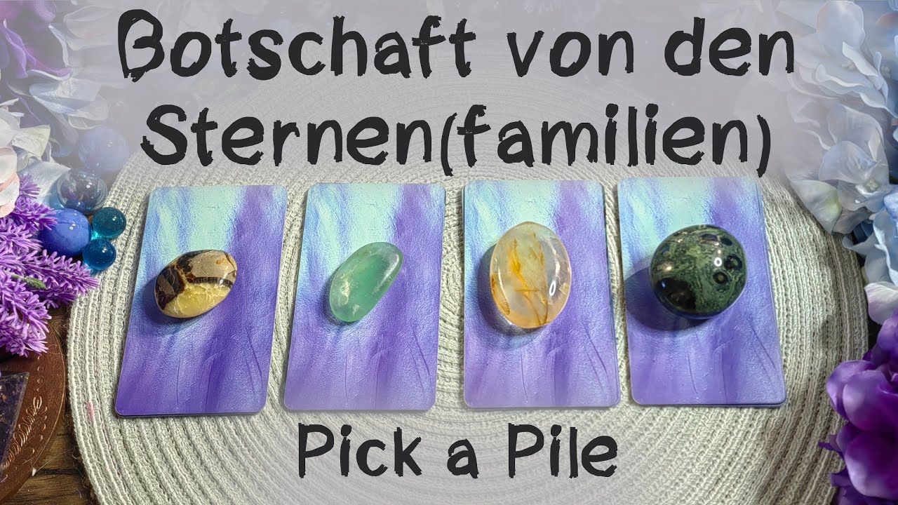 🔮Botschaft von den Sternen(familien)🔮Pick a Pile🔮Auswahlorakel