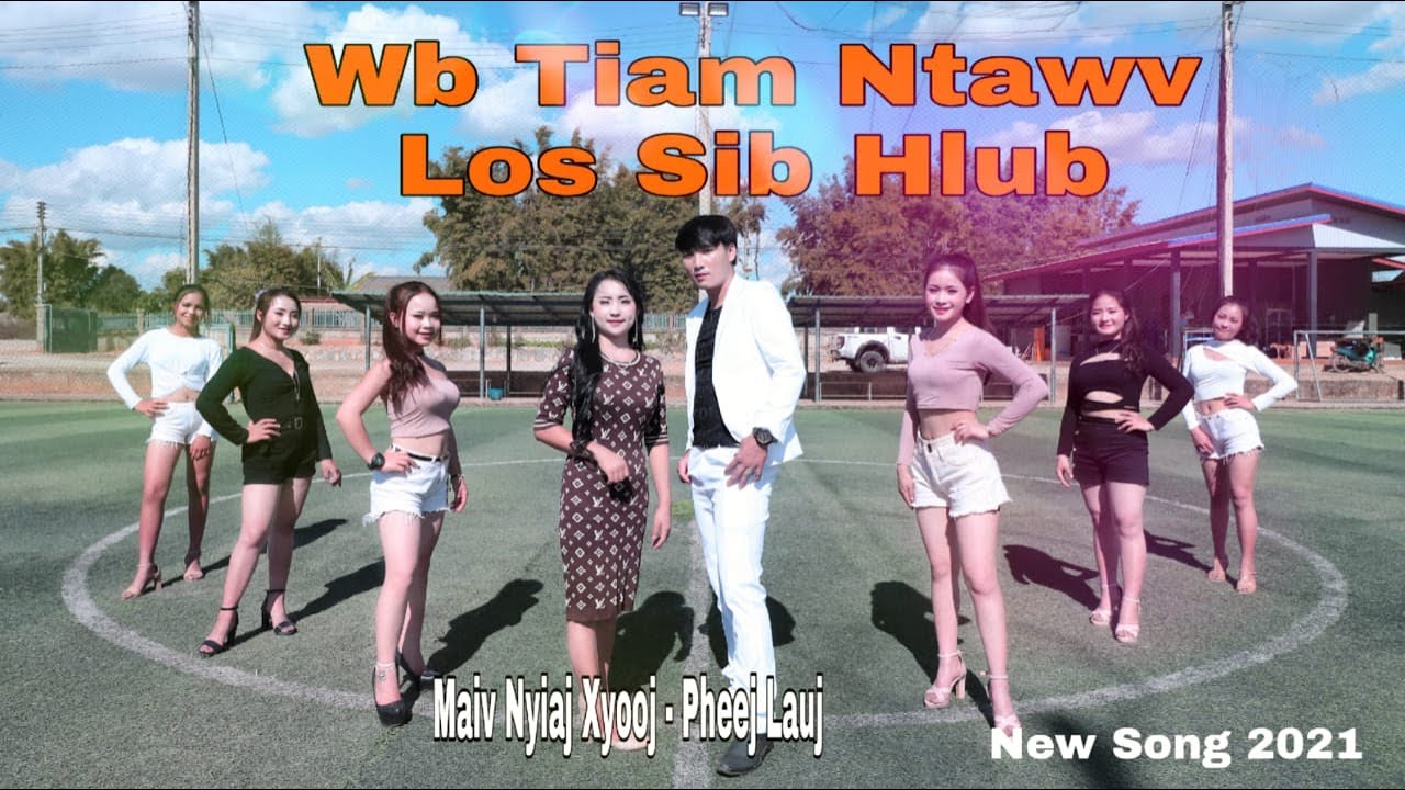 Wb Tiam Ntawv Los Sib Hlub/💘 by Maiv Nyiaj Xyooj💘 Pheej Lauj/ Official MV 2021
