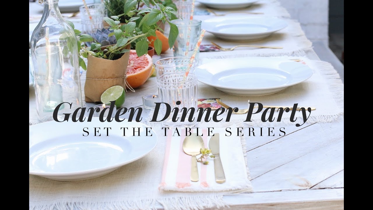 GARDEN DINNER PARTY | SET THE TABLE SERIES | HOME ENTERTAINING