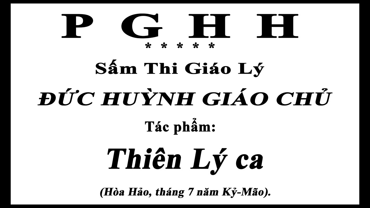 PGHH - Thiên Lý ca - SẤM THI ĐỨC HUỲNH GIÁO CHỦ - Lê Văn Út bản chữ