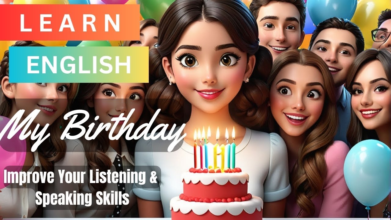 How to Improve English Speaking Skills | My Birthday Party | English Listening & Speaking Skills