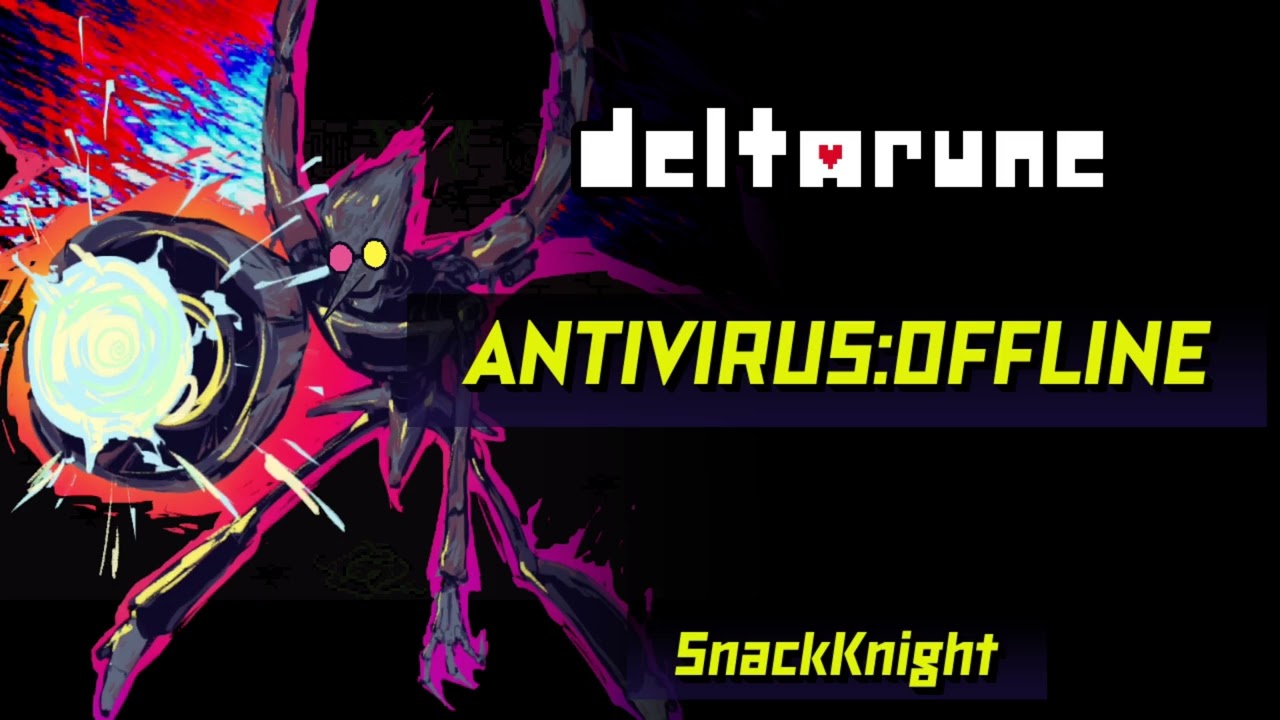 ANTIVIRUS:OFFLINE - BIG SHOT x NEOTECH:ONLINE - Deltarune Mashup