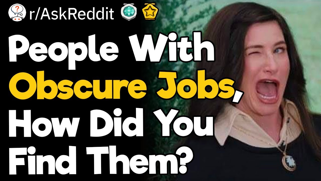 People With Weird Jobs, How Did You Find Them?