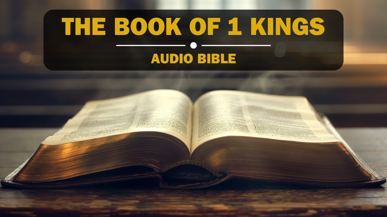 Audio Bible | The Book of 1 Kings (NIV) | New International Version | Full-Length Narration