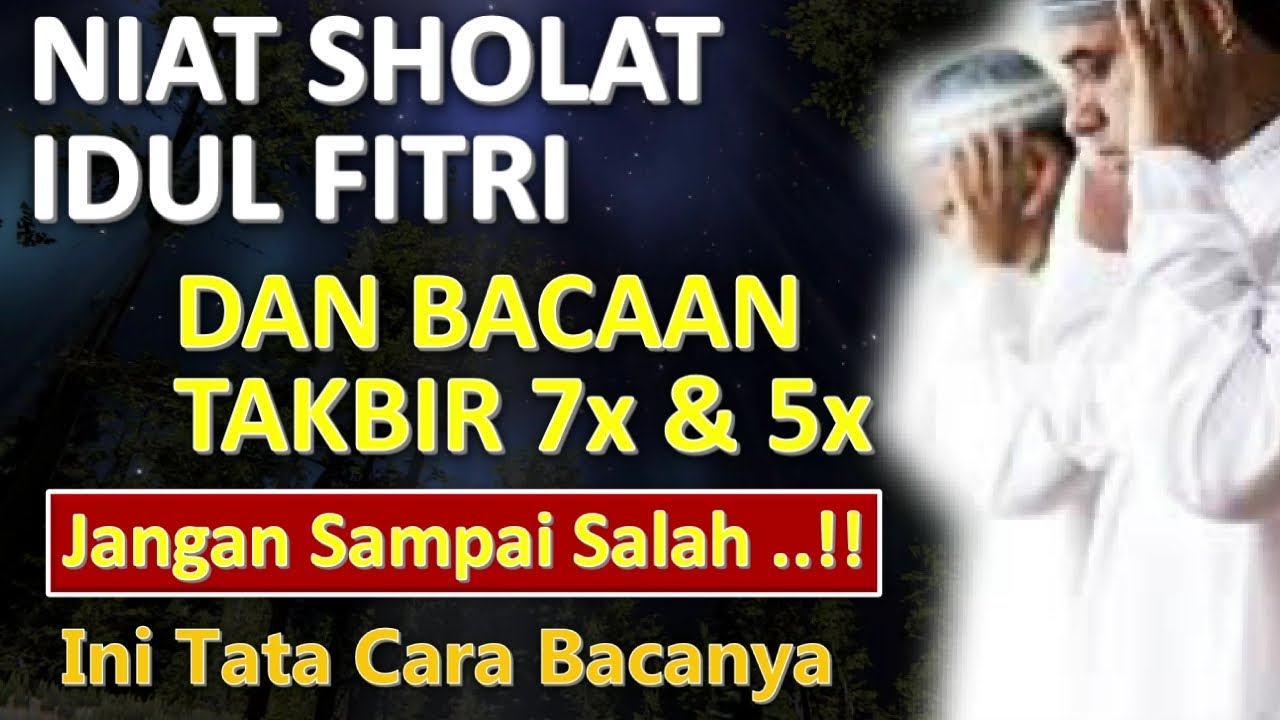 Niat Sholat Idul Fitri & Takbir Sholat Idul Fitri - Ust. Mahmud Asy-Syafrowi