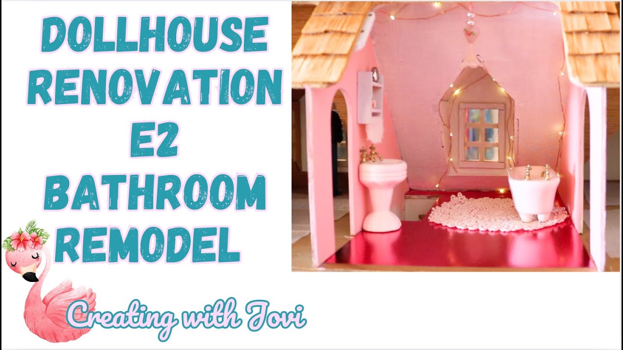 Dollhouse Renovation Ep 2 Bathroom Remodel