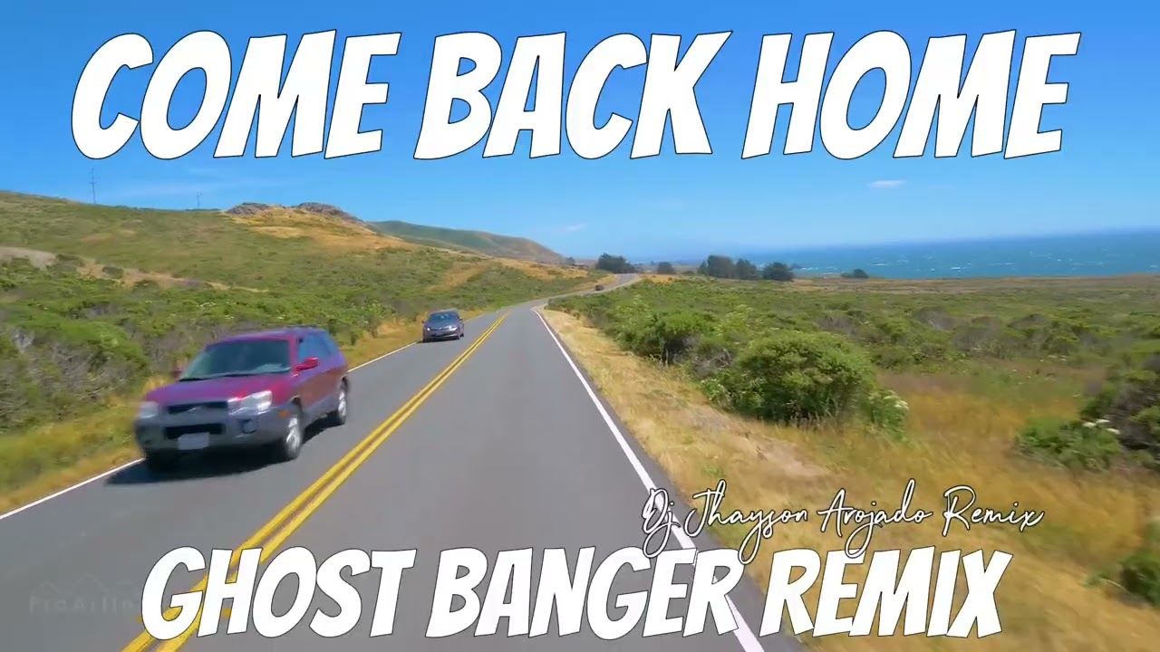 Come Back Home Ghost Banger 2026 Remix Dj Jhayson Arojado Remix 