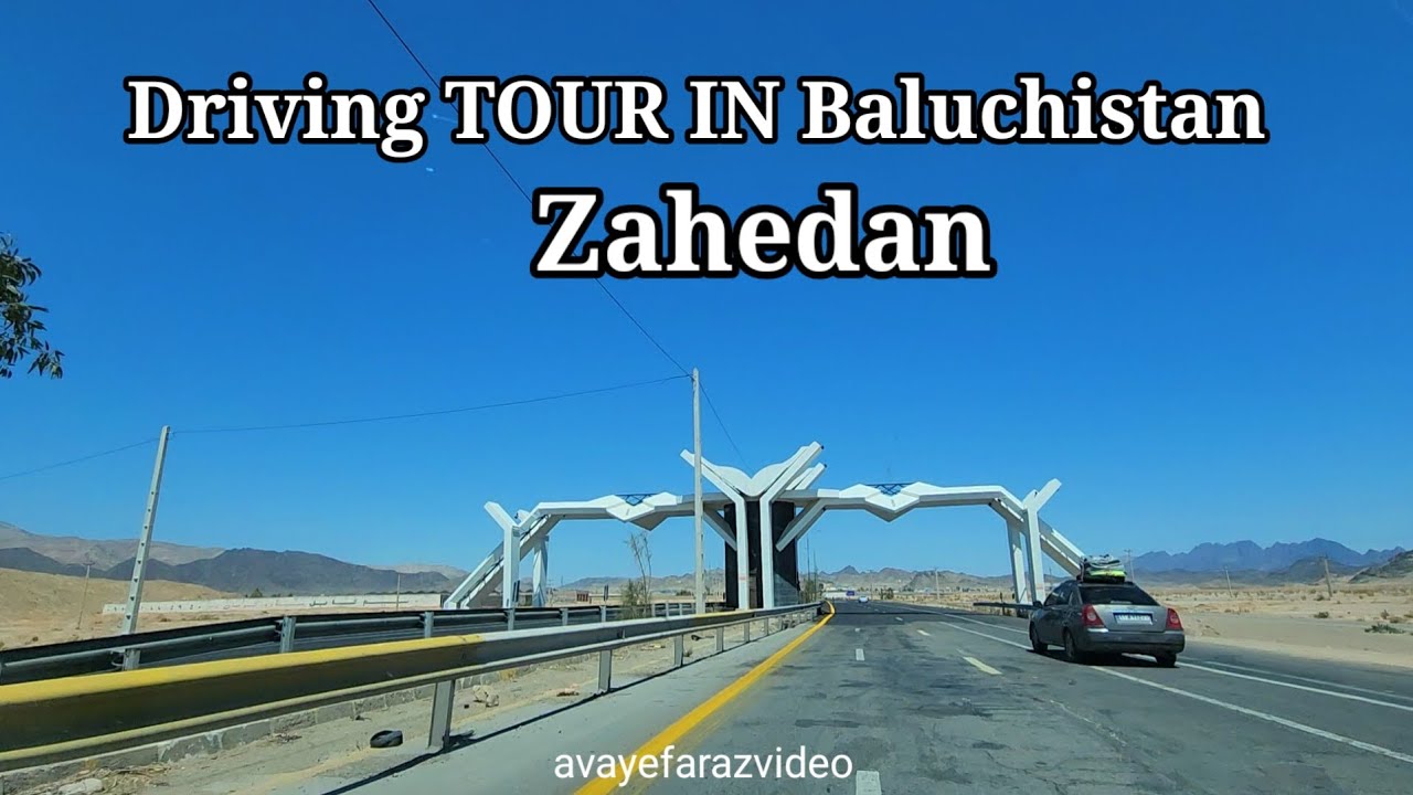 Driving tour in iran | you can see zahedan city in Sistan and Baluchistan