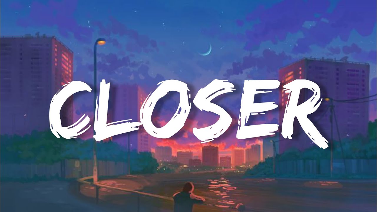 The Chainsmokers - Closer (Lyrics) Ft. Halsey | Troye Sivan, Ellie Goulding, Christina Perri,..(Mix)