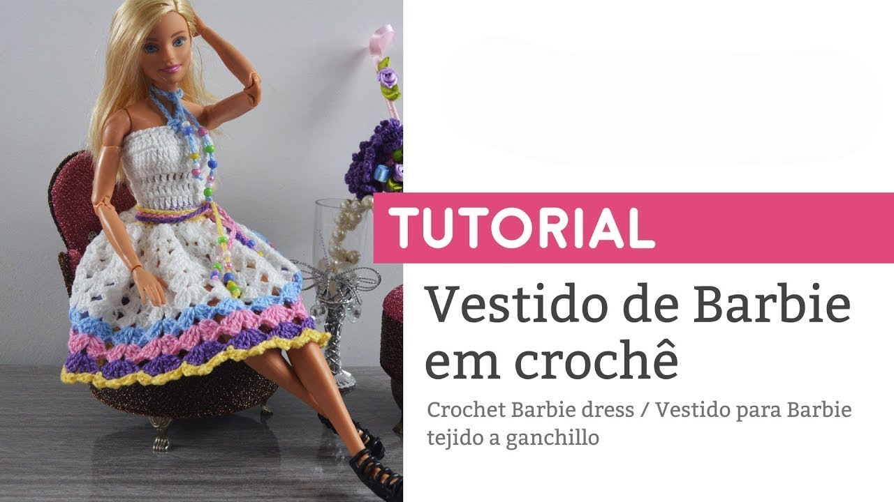 Tutorial - Vestido de Boneca em Crochê