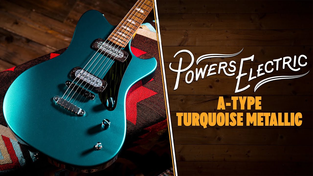 Powers Electric A-Type | Turquoise Metallic