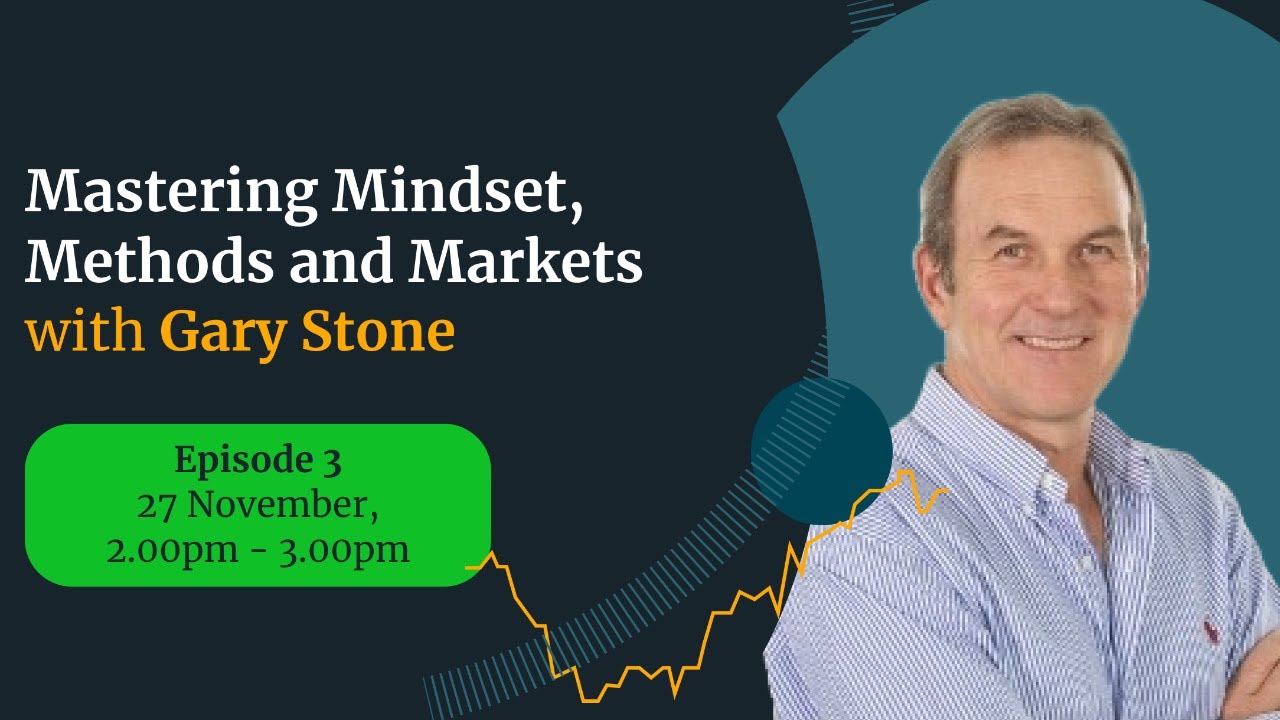 Live: Mastering Mindset, Methods & Markets - Ep 3/4