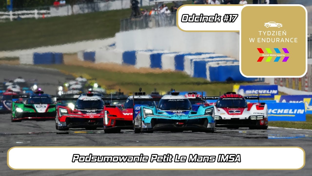 Tydzień w Endurance #17 - Po Petit Le Mans, przed 4 Hours of Portimao