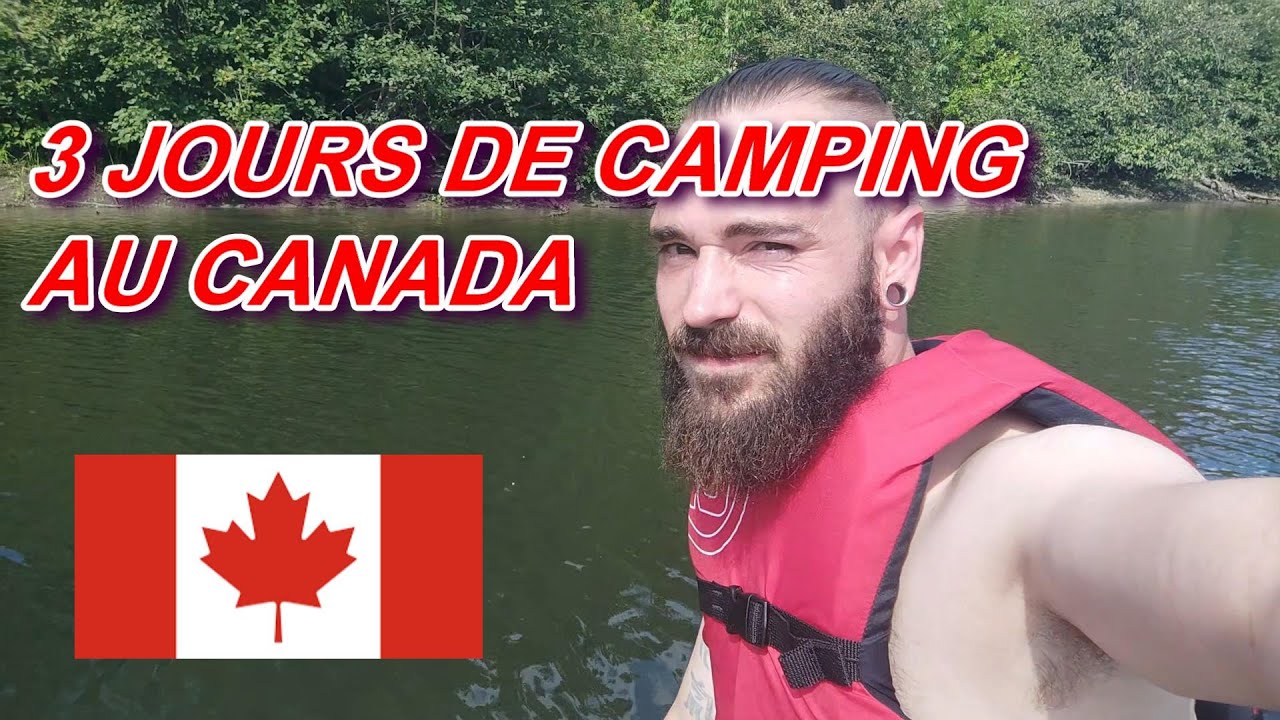VLOG / 3 JOURS DE CAMPING AU CANADA