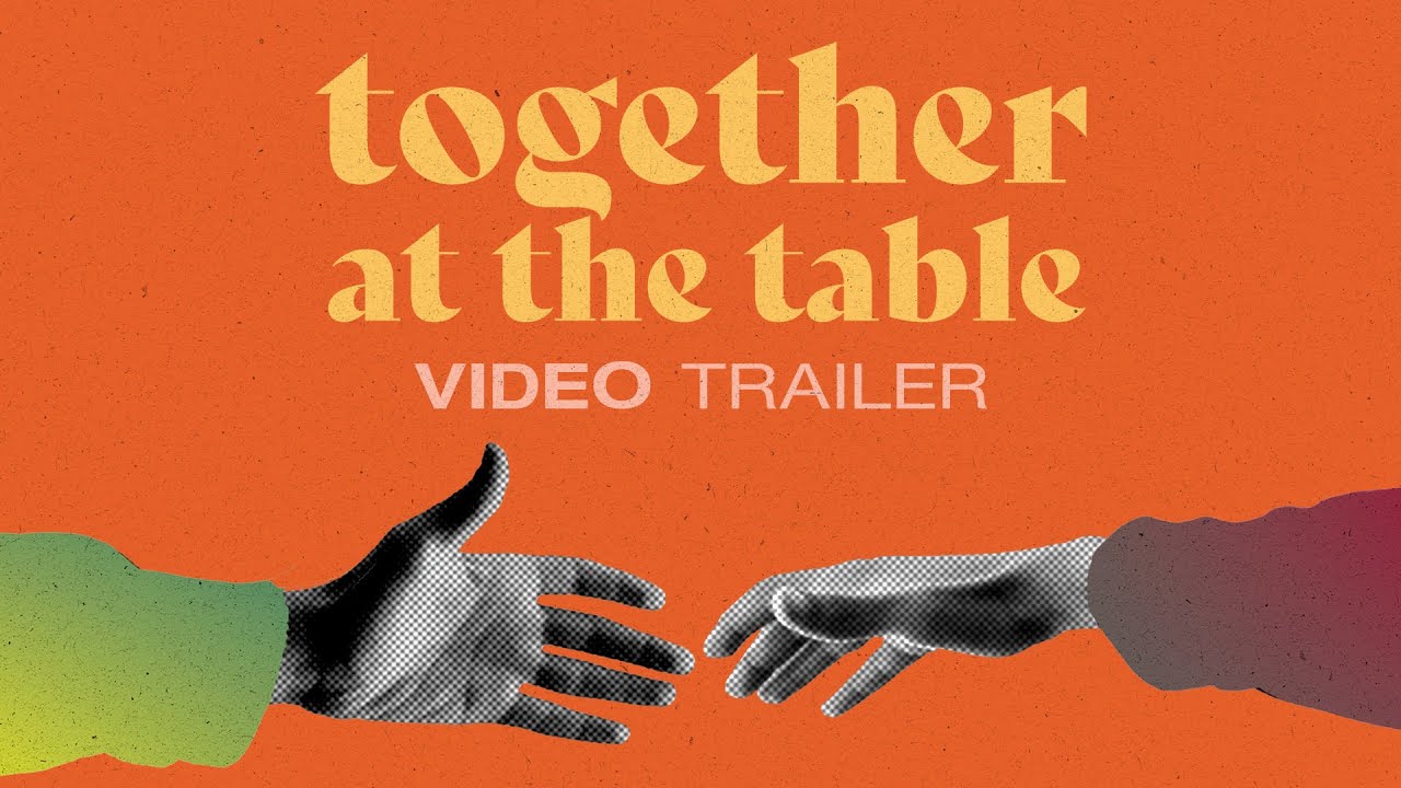 Together At The Table | Official TRAILER