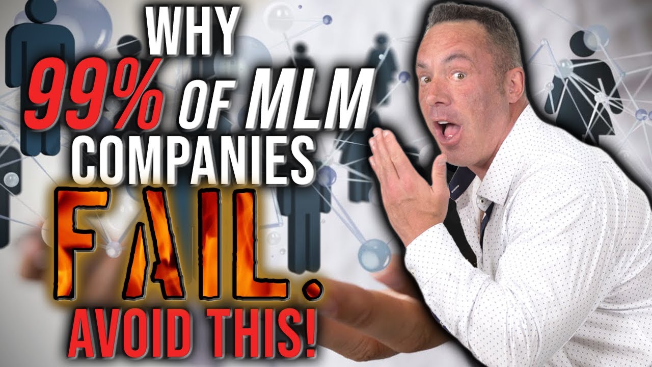 Why 99% Of MLM Companies Fail. AVOID THIS!